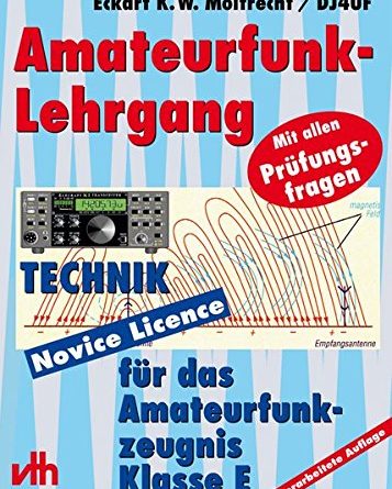 Amateurfunk-Lehrgang für das Amateurfunkzeugnis Klasse E. Mit allen Prüfungsfragen