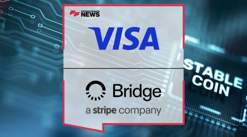 Visa and Bridge Partner to Make Stablecoins Accessible for Everyday Purchases
