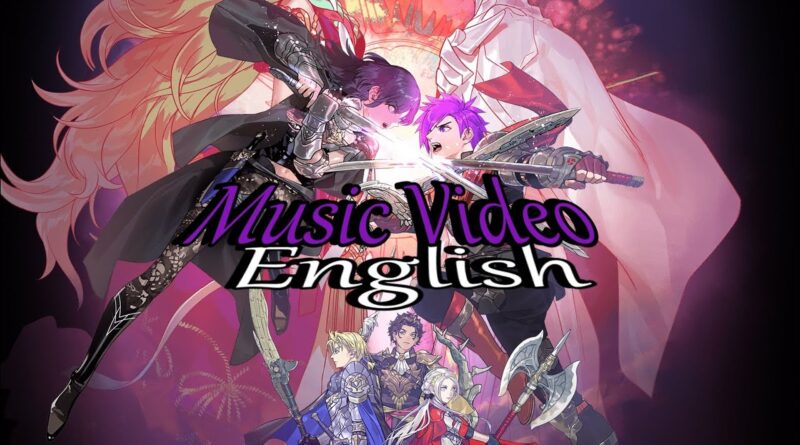 Fire Emblem Warriors Three Hopes Music Video (English)