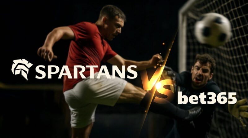 Comparing Spartans, bet365, and Stake