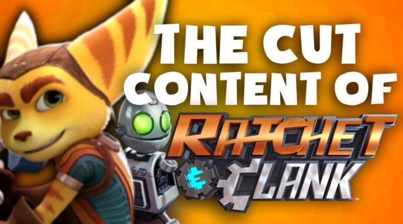 The Cut Content Of: Ratchet and Clank – TCCO