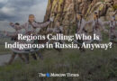 Regions Calling: Who Is Indigenous in Russia, Anyway?