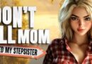 Don’t Tell Mom: I Fed My Stepsister (Final) Don’t Tell Mom: I Fed My Stepsister (Final)