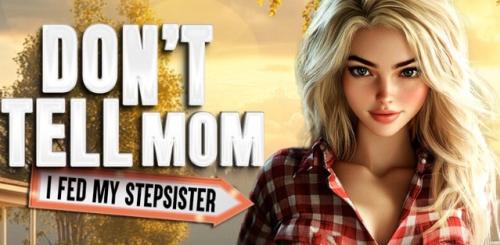 Don’t Tell Mom: I Fed My Stepsister (Final)
